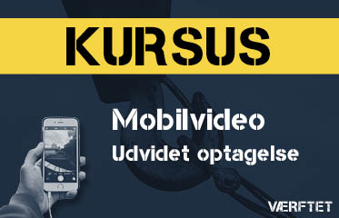 Kursus Advanced i Mobil Video Lær at optage dine videoer professionelt