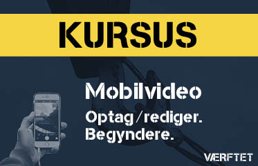 Kursus: Begynder - Mobil Video - Lær at optage og redigere professionelle videoer